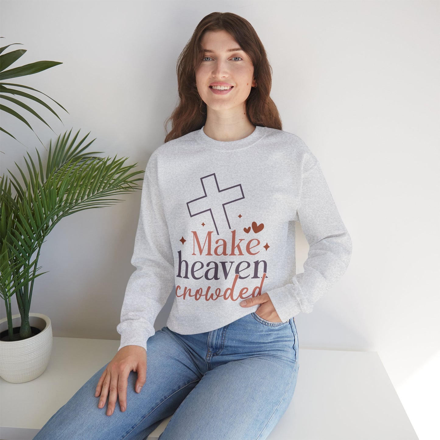 Make Heaven Crowded Sweatshirt | Cozy Faith Apparel, Christian Gift, Inspirational Crewneck, Perfect for Casual Wear, Spirituality