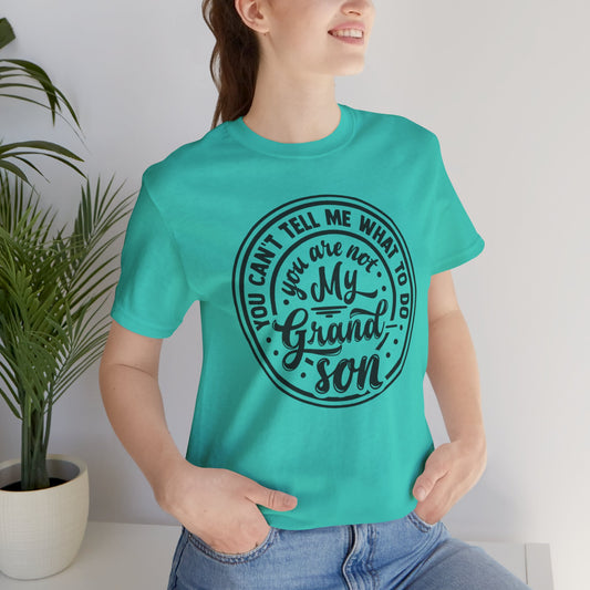 My Grandson Says, Unisex Jersey Tee, Funny Grandson Shirt, Gift for Grandpa, Family Reunion Tee, Kids' Humor Tee, Birthday Gift