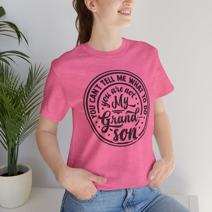 My Grandson Says, Unisex Jersey Tee, Funny Grandson Shirt, Gift for Grandpa, Family Reunion Tee, Kids' Humor Tee, Birthday Gift
